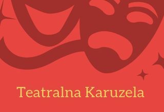 Teatralna Karuzela Teatralna Karuzela