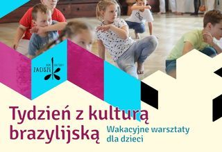 Wakacyjne warsztaty: Tydzień z kulturą brazylijską Wakacyjne warsztaty: Tydzień z kulturą brazylijską