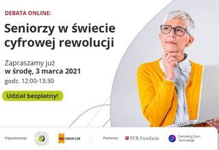 Debata online: Seniorzy w świecie cyfrowej rewolucji Debata online: Seniorzy w świecie cyfrowej rewolucji