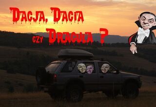 Plakat z napisem Dacja, Dacia czy Dracula?