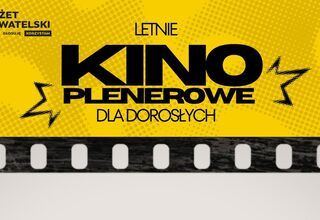 Zdjęcie: grafika na żółtym tle z napisem Letnie kino plenerowe dla dorosłych z filmową czarną taśmą pośrodku