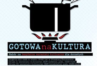 Warsztaty dla dorosłych: GOTOWAnaKULTURA Warsztaty dla dorosłych: GOTOWAnaKULTURA