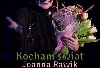 Koncert Joanny Rawik: Kocham świat Koncert Joanny Rawik: Kocham świat