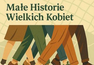 Grafika: Spacer z przewodnikiem PTTK, Małe Historie Wielkich Kobiet, nogi czterech osób w marszu