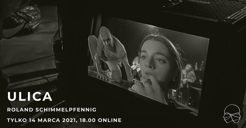 Zdjęcie ekranu monitora z twarzą kobiety i mężczyzną, który jest na czworaka i ma wykrzywioną twarz. W rogu napis Ulica, niżej Schimmelpfennig, tylko 14 marca 2021. 18.00 online
