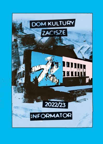 Okładka Informatora z budynkiem DK Zacisze utrzymana w kolorach niebieskim i czarnym