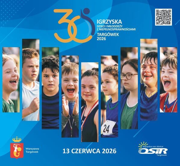 Grafika: 30 Igrzyska Dzieci i Młodzieży z Niepełnosprawnościami, logo syrenka Warszawa Targówek, logo OSiR