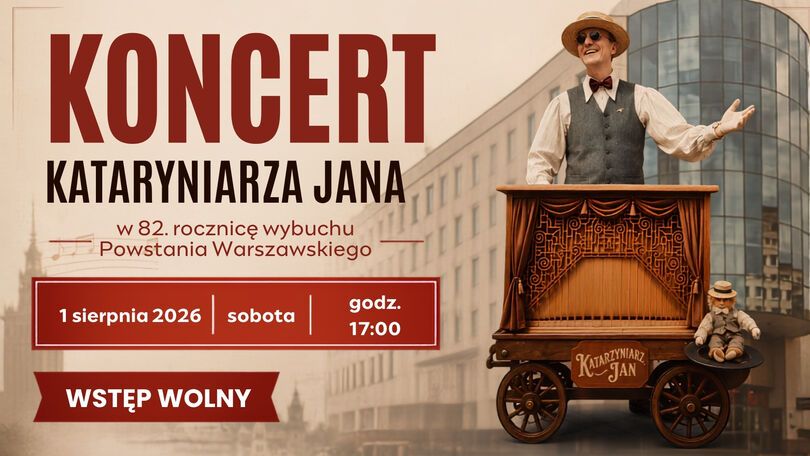 Zdjęcie: grafika z napisem Koncert Kataryniarza Jana, po prawej stronie mężczyzna w nieco starodawnym stroju z katarynką przed budynkiem